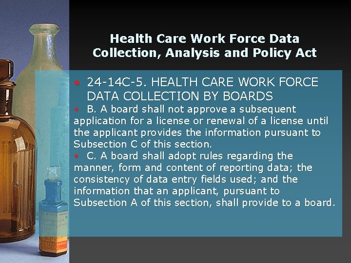 Health Care Work Force Data Collection, Analysis and Policy Act • 24 -14 C-5.