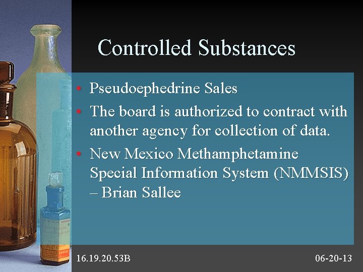 Controlled Substances • Pseudoephedrine Sales • The board is authorized to contract with another