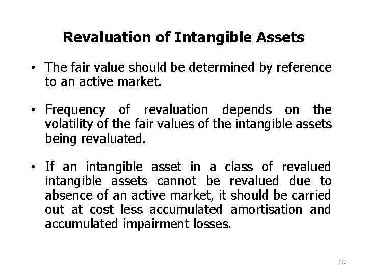 Revaluation of Intangible Assets • The fair value should be determined by reference to