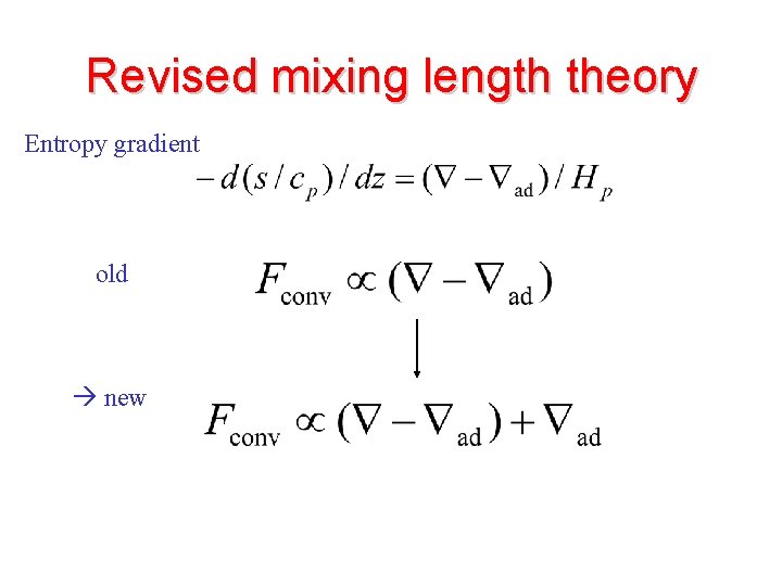 Revised mixing length theory Entropy gradient old new 