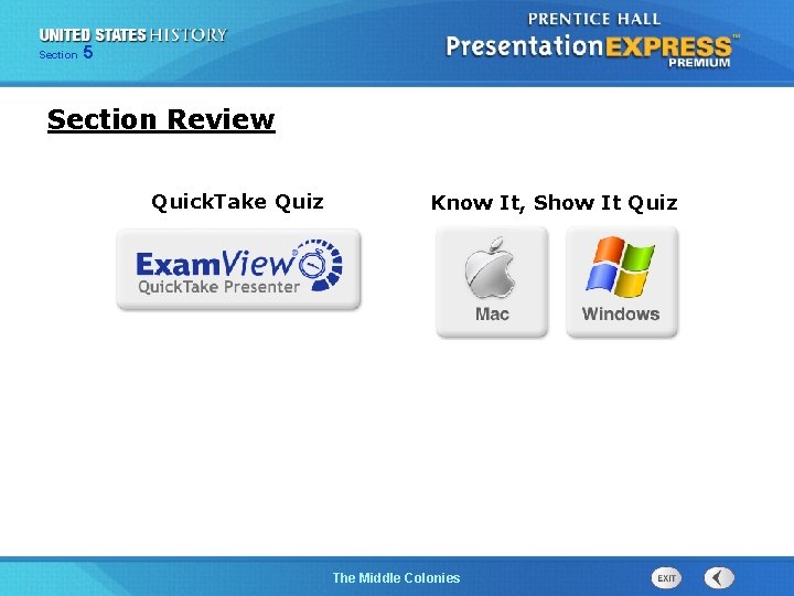 Section 5 Section Review Quick. Take Quiz Know It, Show It Quiz • The