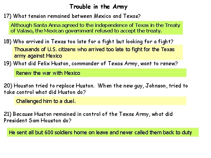 Trouble in the Army 17) What tension remained between Mexico and Texas? Although Santa