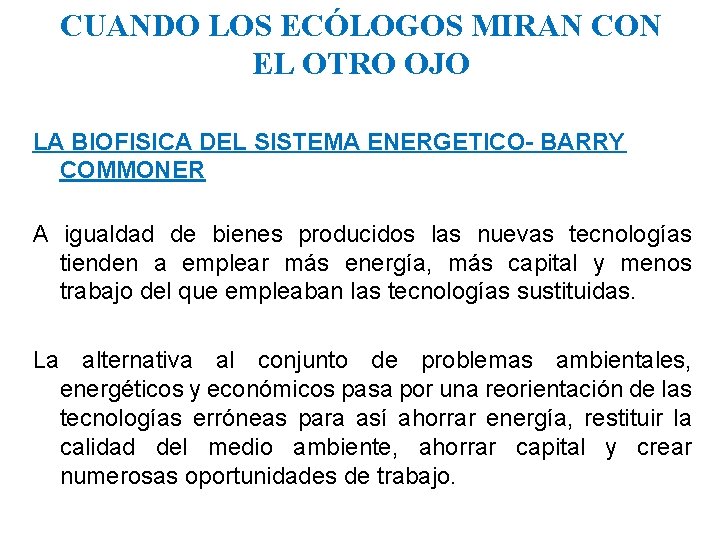 CUANDO LOS ECÓLOGOS MIRAN CON EL OTRO OJO LA BIOFISICA DEL SISTEMA ENERGETICO- BARRY