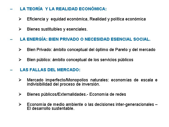 – LA TEORÍA Y LA REALIDAD ECONÓMICA: Ø Ø – – Eficiencia y equidad