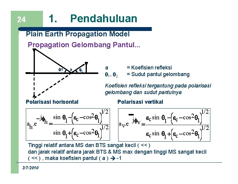 1. 24 Pendahuluan Plain Earth Propagation Model Propagation Gelombang Pantul. . . a 1