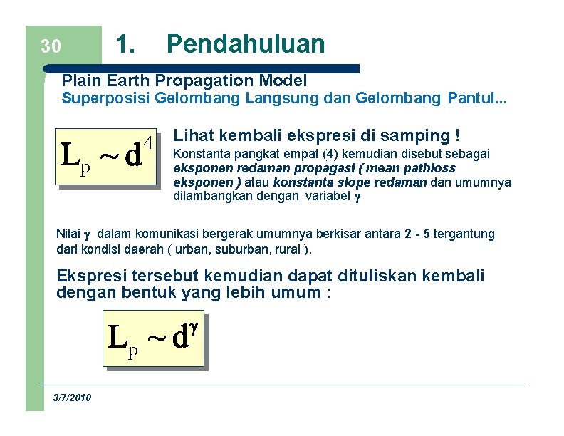 1. 30 Pendahuluan Plain Earth Propagation Model Superposisi Gelombang Langsung dan Gelombang Pantul. .