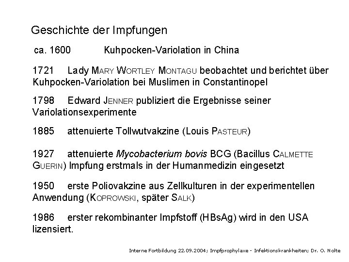 Geschichte der Impfungen ca. 1600 Kuhpocken-Variolation in China 1721 Lady MARY WORTLEY MONTAGU beobachtet