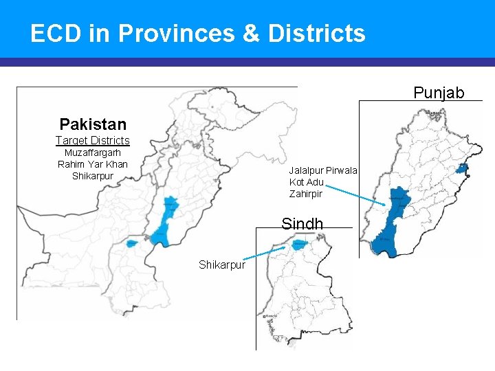 ECD in Provinces & Districts Punjab Pakistan Target Districts Muzaffargarh Rahim Yar Khan Shikarpur