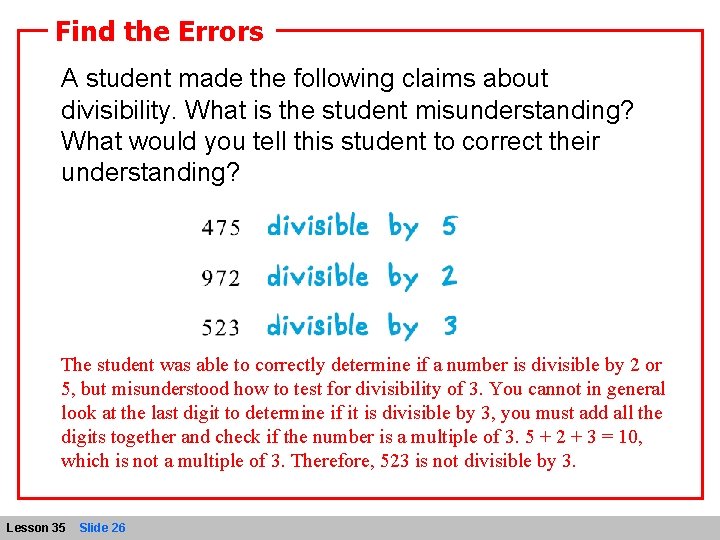 Find the Errors A student made the following claims about divisibility. What is the