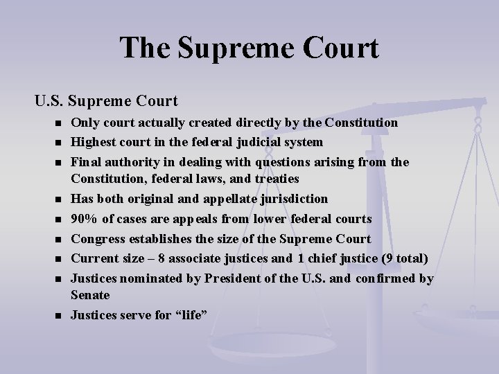 The Supreme Court U. S. Supreme Court n n n n n Only court