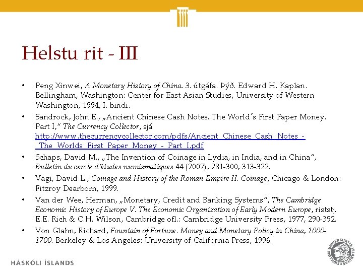 Helstu rit - III • • • Peng Xinwei, A Monetary History of China.