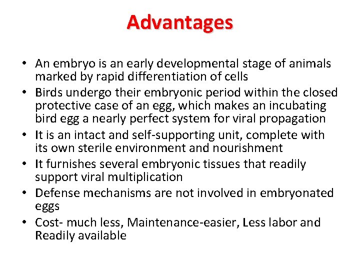 Advantages • An embryo is an early developmental stage of animals marked by rapid