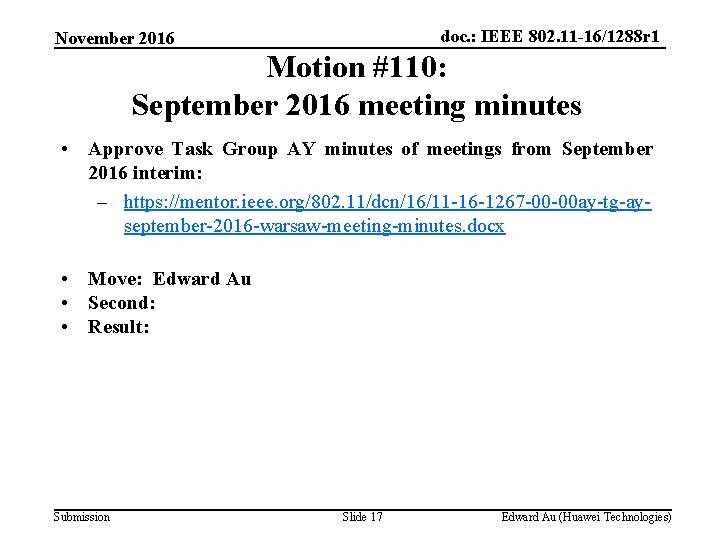 doc. : IEEE 802. 11 -16/1288 r 1 November 2016 Motion #110: September 2016