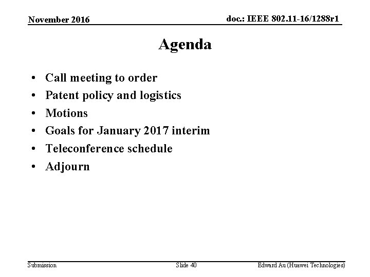 doc. : IEEE 802. 11 -16/1288 r 1 November 2016 Agenda • • •