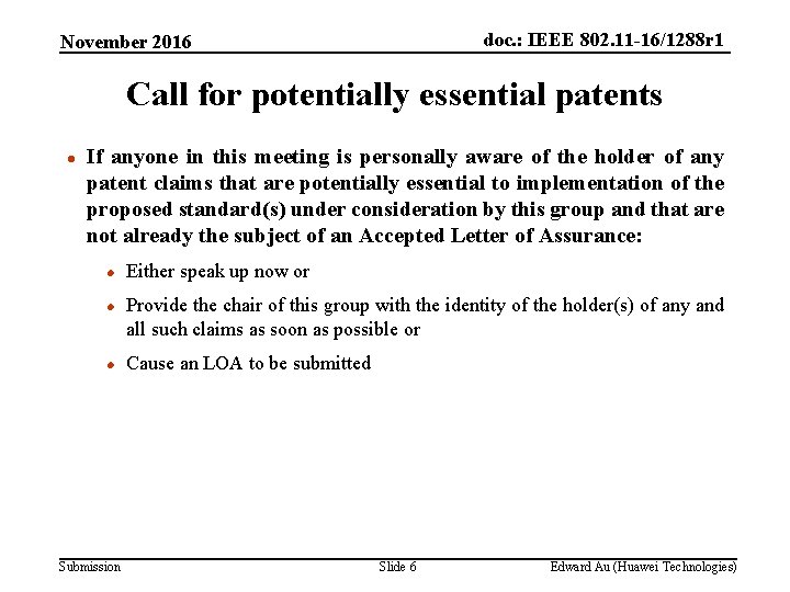 doc. : IEEE 802. 11 -16/1288 r 1 November 2016 Call for potentially essential