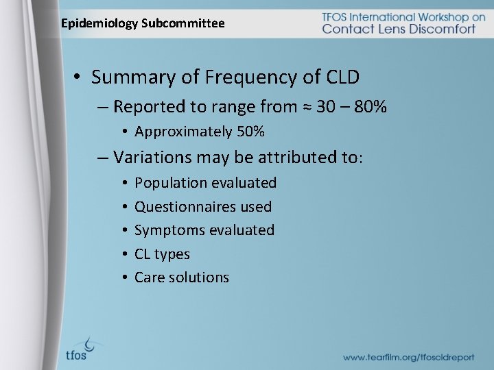 Epidemiology Subcommittee • Summary of Frequency of CLD – Reported to range from ≈