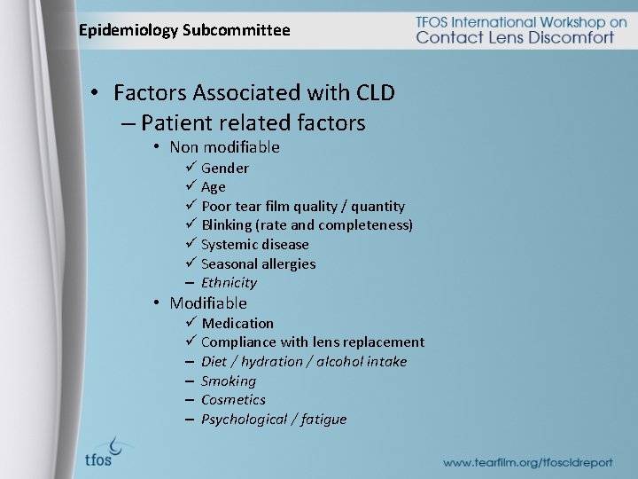 Epidemiology Subcommittee • Factors Associated with CLD – Patient related factors • Non modifiable