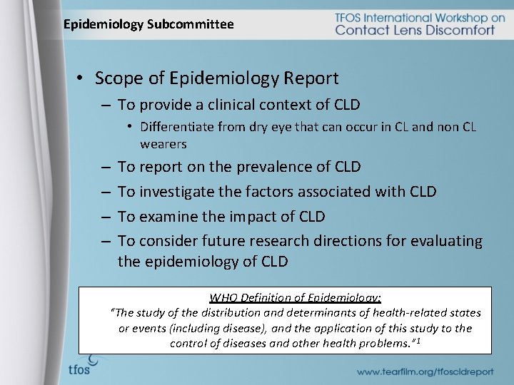 Epidemiology Subcommittee • Scope of Epidemiology Report – To provide a clinical context of