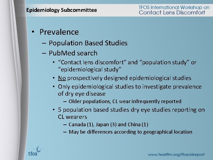 Epidemiology Subcommittee • Prevalence – Population Based Studies – Pub. Med search • “Contact