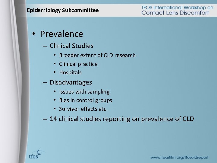 Epidemiology Subcommittee • Prevalence – Clinical Studies • Broader extent of CLD research •