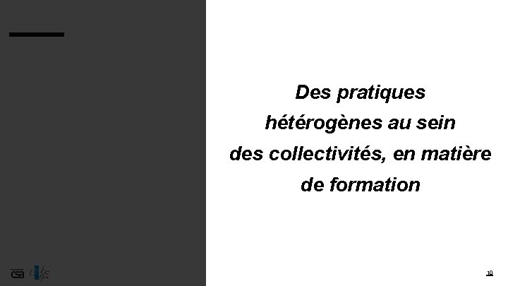 Des pratiques hétérogènes au sein des collectivités, en matière de formation 10 