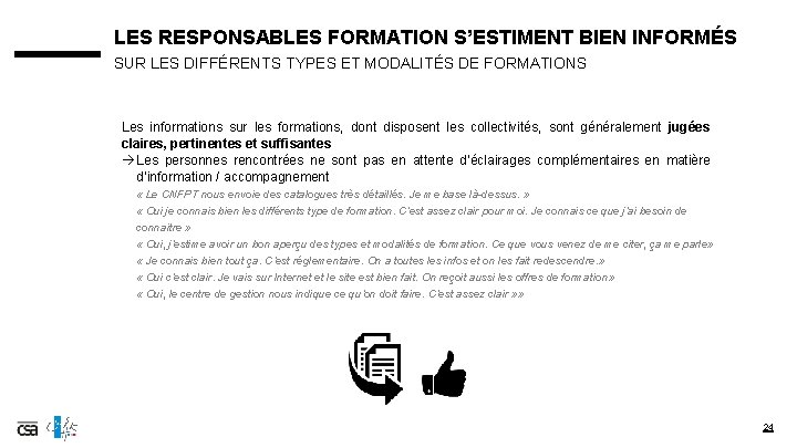 LES RESPONSABLES FORMATION S’ESTIMENT BIEN INFORMÉS SUR LES DIFFÉRENTS TYPES ET MODALITÉS DE FORMATIONS