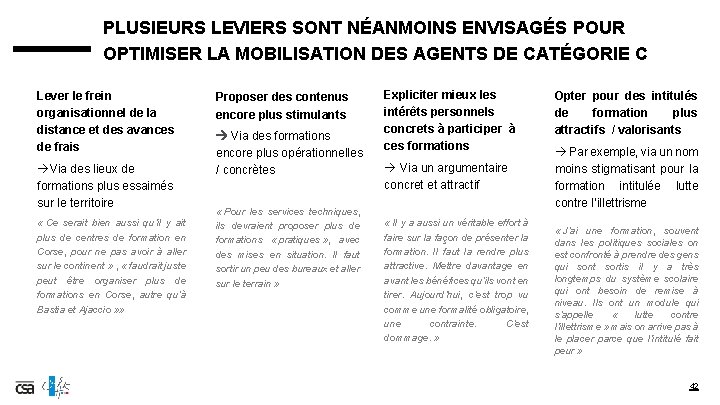 PLUSIEURS LEVIERS SONT NÉANMOINS ENVISAGÉS POUR OPTIMISER LA MOBILISATION DES AGENTS DE CATÉGORIE C