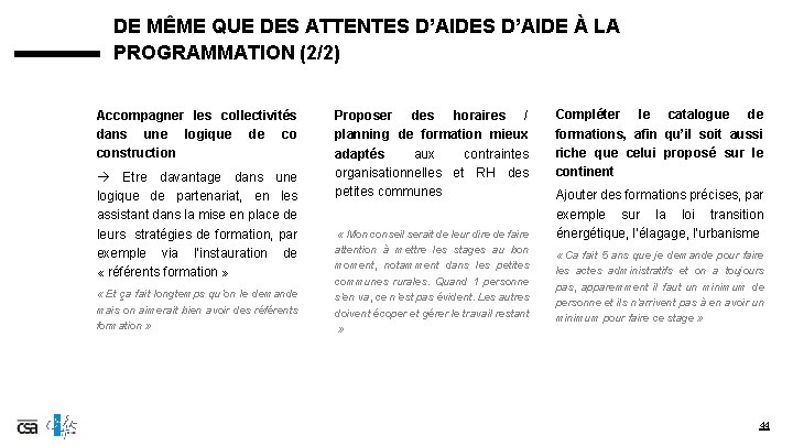 DE MÊME QUE DES ATTENTES D’AIDE À LA PROGRAMMATION (2/2) Accompagner les collectivités dans