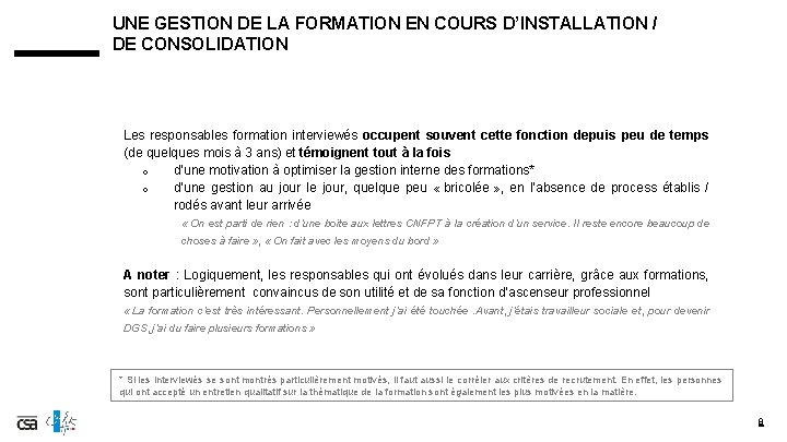 UNE GESTION DE LA FORMATION EN COURS D’INSTALLATION / DE CONSOLIDATION Les responsables formation