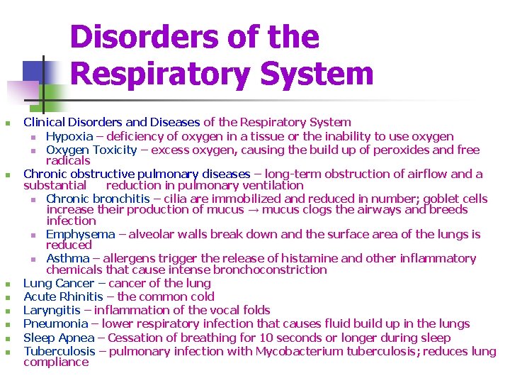 Disorders of the Respiratory System n n n n Clinical Disorders and Diseases of