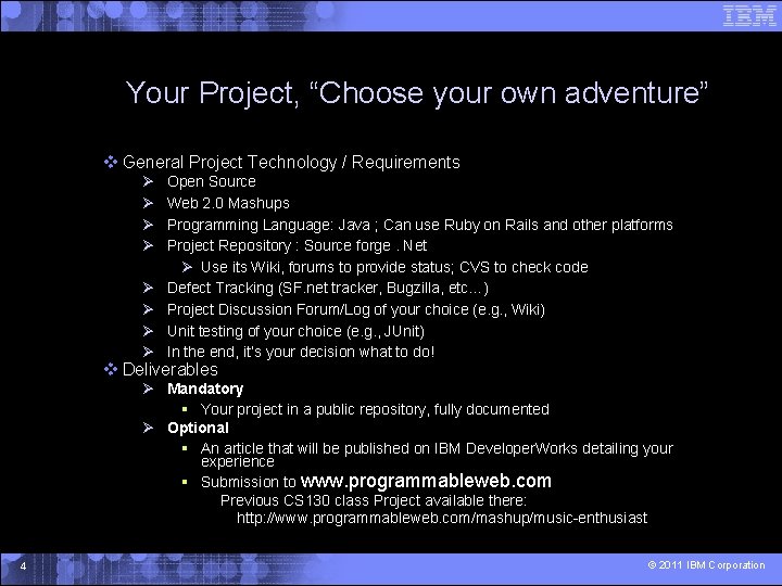 Your Project, “Choose your own adventure” General Project Technology / Requirements Open Source Web