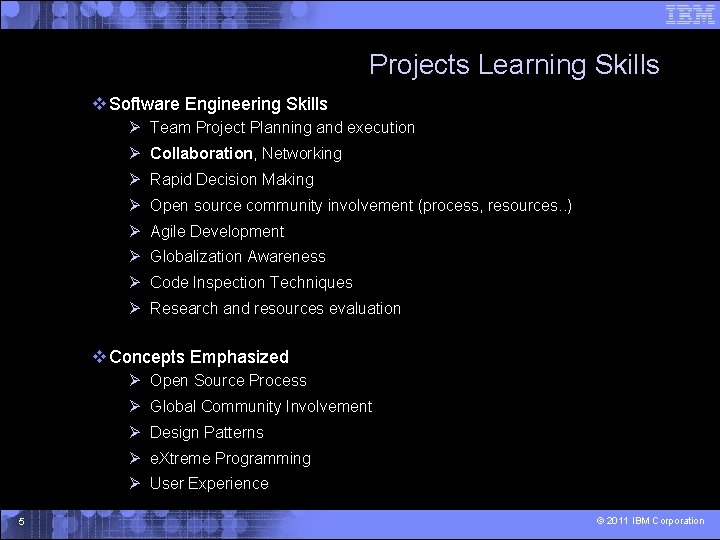 Projects Learning Skills Software Engineering Skills Team Project Planning and execution Collaboration, Networking Rapid