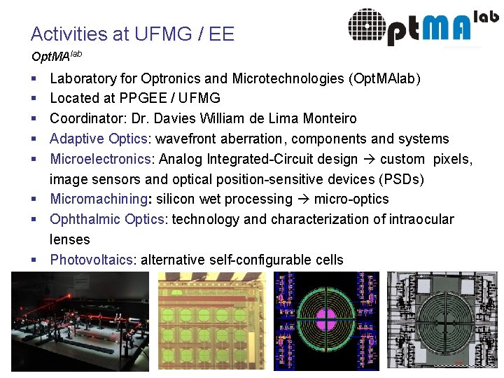 Activities at UFMG / EE Opt. MAlab § § § Laboratory for Optronics and