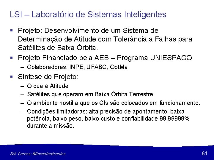 LSI – Laboratório de Sistemas Inteligentes § Projeto: Desenvolvimento de um Sistema de Determinação