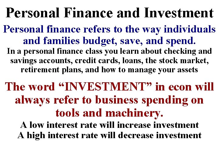Personal Finance and Investment Personal finance refers to the way individuals and families budget,