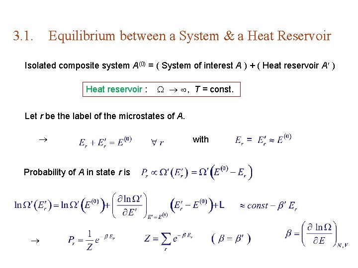 3. 1. Equilibrium between a System & a Heat Reservoir Isolated composite system A(0)