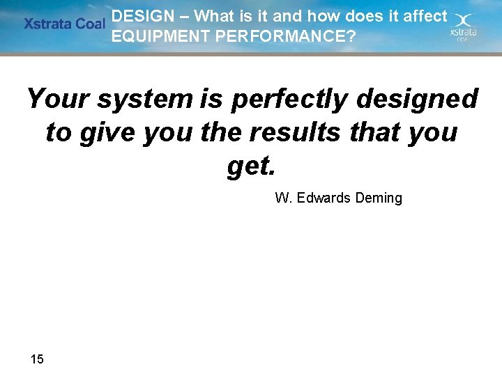 DESIGN – What is it and how does it affect EQUIPMENT PERFORMANCE? Your system