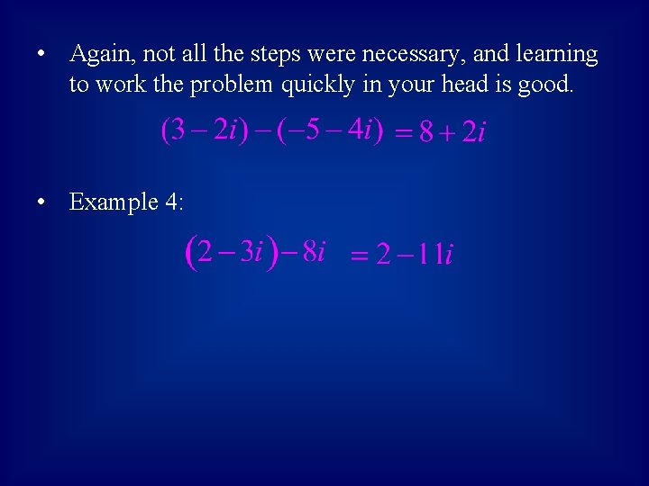  • Again, not all the steps were necessary, and learning to work the