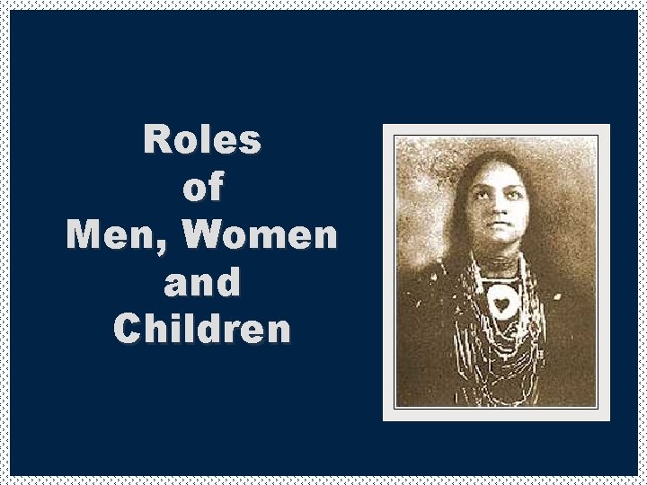 Roles of Men, Women and Children 