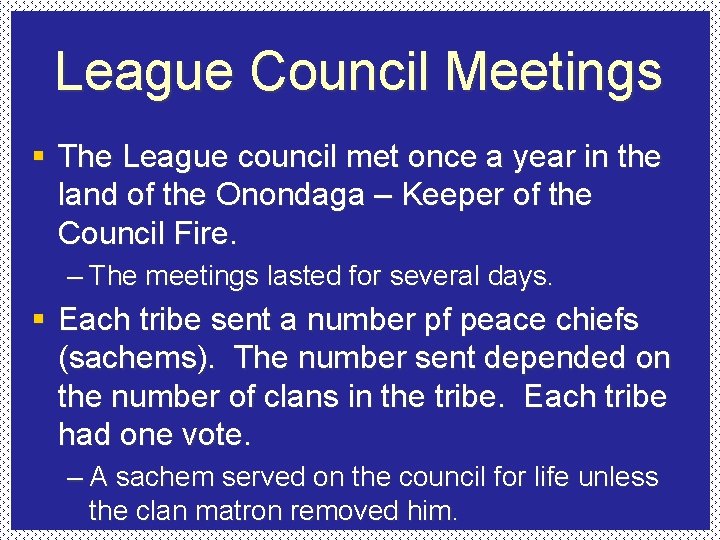 League Council Meetings § The League council met once a year in the land