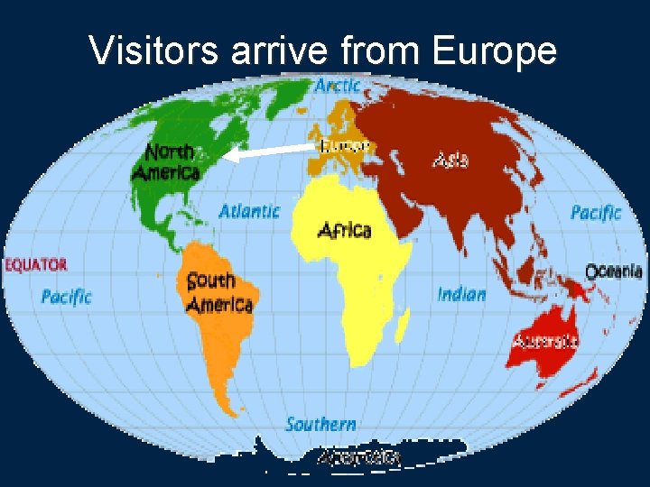 Visitors arrive from Europe 