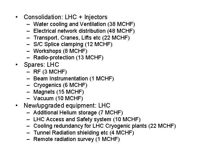  • Consolidation: LHC + Injectors – – – Water cooling and Ventilation (38