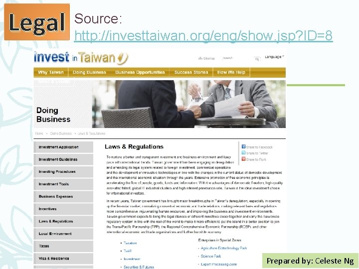 Legal Source: http: //investtaiwan. org/eng/show. jsp? ID=8 Prepared by: Celeste Ng 