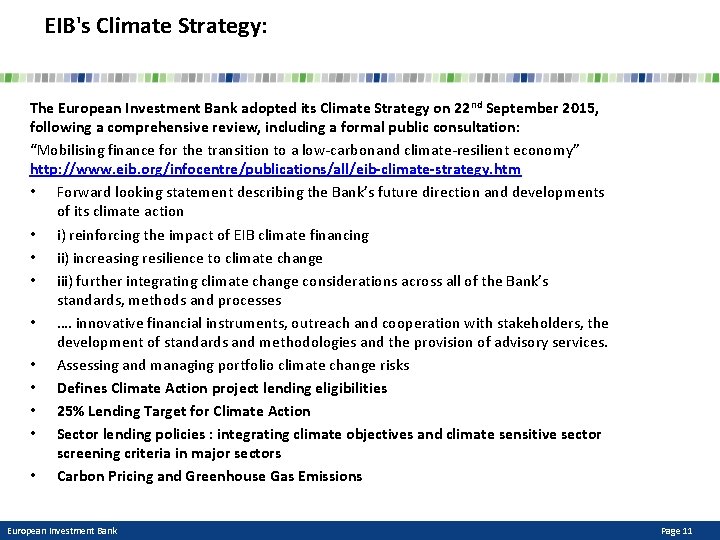 EIB's Climate Strategy: The European Investment Bank adopted its Climate Strategy on 22 nd