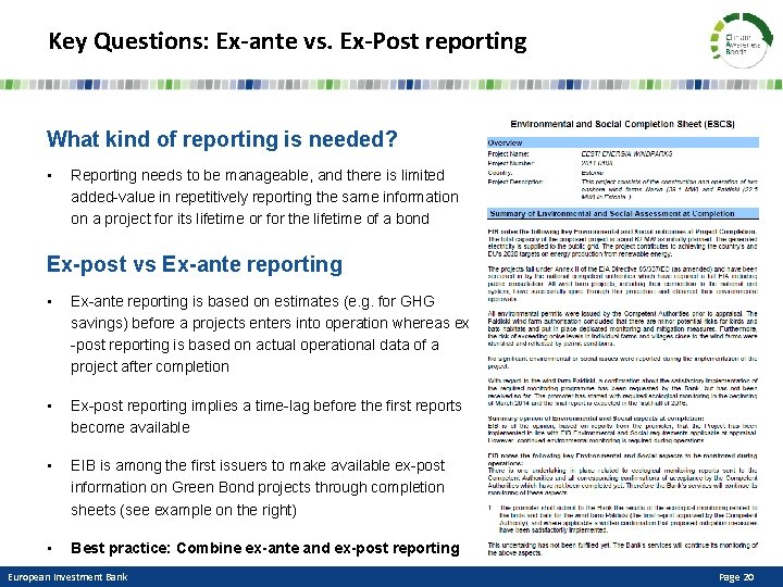 Key Questions: Ex-ante vs. Ex-Post reporting What kind of reporting is needed? • Reporting