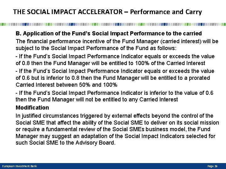 THE SOCIAL IMPACT ACCELERATOR – Performance and Carry B. Application of the Fund’s Social