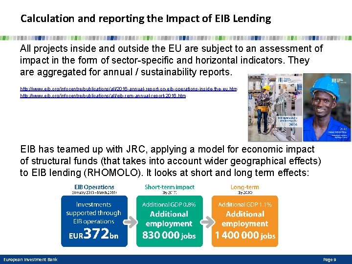 Calculation and reporting the Impact of EIB Lending All projects inside and outside the