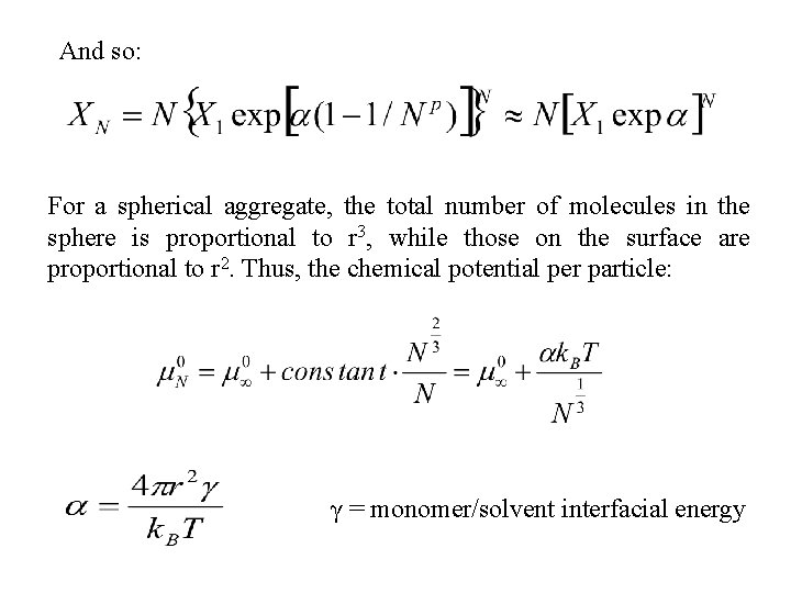 And so: For a spherical aggregate, the total number of molecules in the sphere