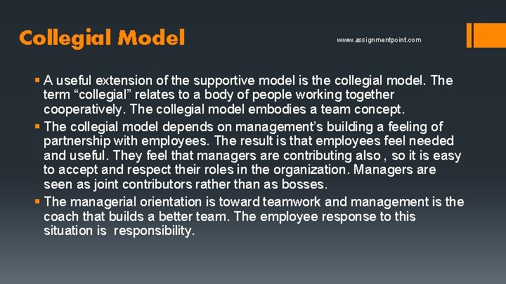 Collegial Model www. assignmentpoint. com § A useful extension of the supportive model is