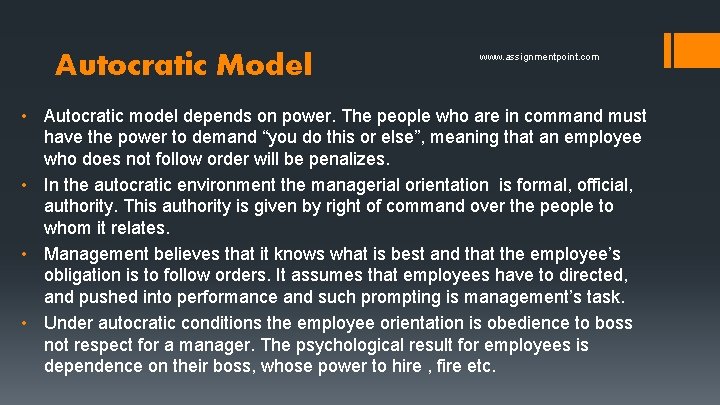 Autocratic Model www. assignmentpoint. com • Autocratic model depends on power. The people who